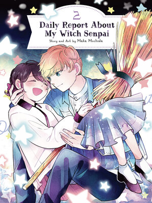 cover image of Daily Report About My Witch Senpai, Volume 2